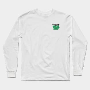 trust yourself Long Sleeve T-Shirt